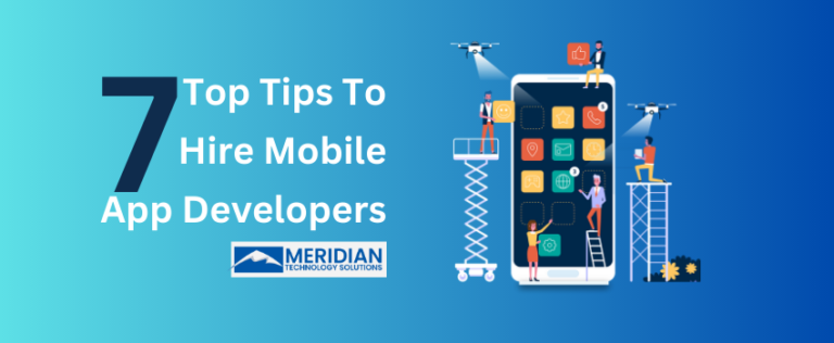 Top 7 Tips to Hire Mobile App Developers