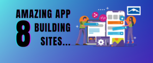 8 Amazing App Building Sites