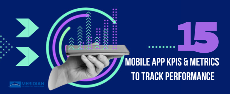 15 Mobile App KPIs and Metrics to Track Performance